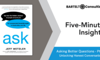 Asking Better Questions – Pt. 4: Unlocking Honest Conversations